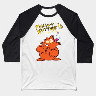 Peanut Butter Monster! Baseball T-Shirt